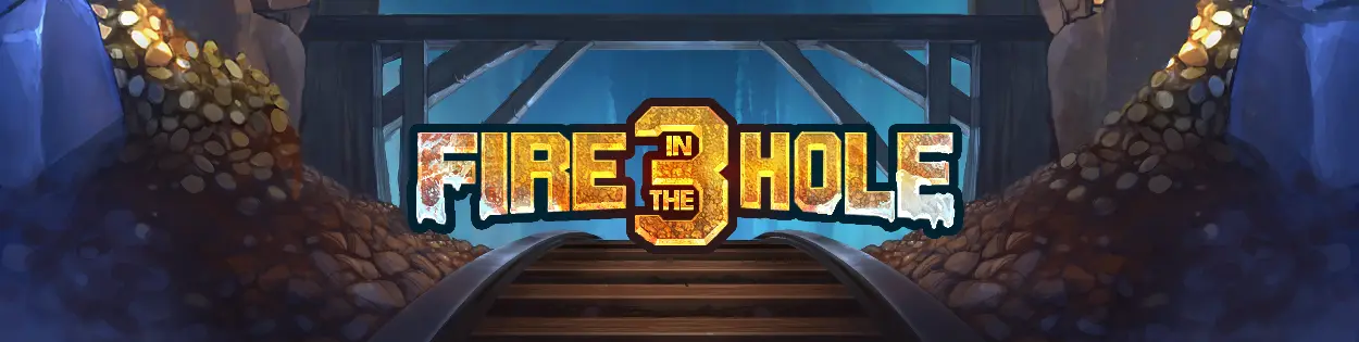 Fire In The Hole 3 Banner