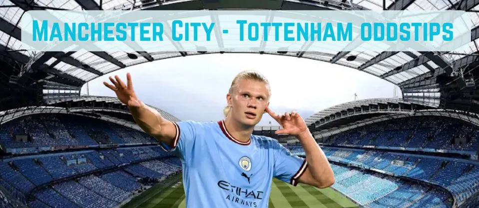 Premier League oddstips Man City Spurs