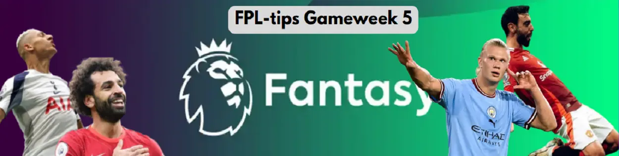 FPL-tips Gameweek 5